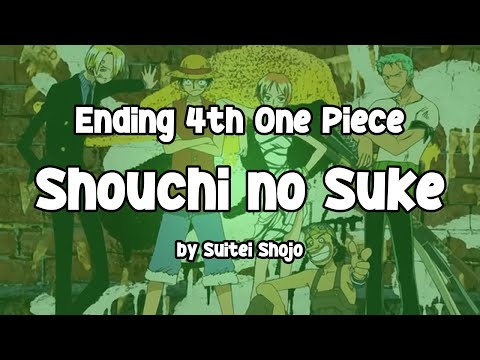 【ONE PIECE】Shouchi no Suke - Suitei Shojo | Ending Theme 4th One Piece | Lyrics