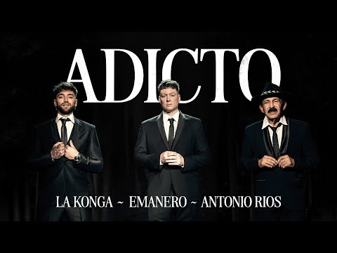Emanero, La Konga, Antonio Rios - ADICTO (Official Video)