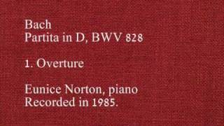 Bach - Partita in D, BWV 828 Eunice Norton, piano (1985) 1/5