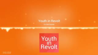 Youth In Revolt- I&#39;m Not Scared