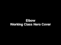 Elbow - Working Class Hero 