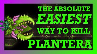 (Normal Mode Only!!) The ABSOLUTE EASIEST Way to Beat Plantera in Terraria! (Works in 1.4!)