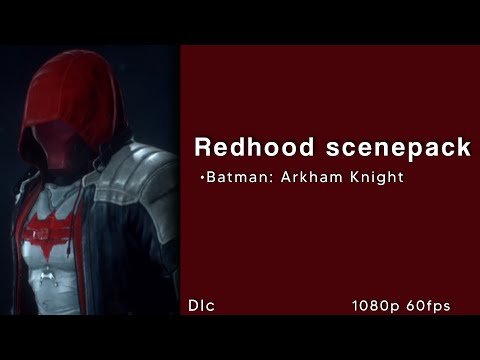 Redhood scenepack Batman Arkham knight 1080p 60fps DLC
