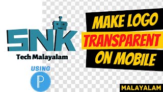How To Make Logo Transparent Using Pixellab On Mobile Phone | Remove Logo Background Malayalam