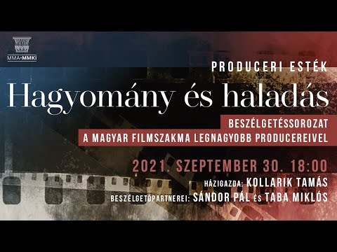 Produceri esték – Hagyomány és haladás Sándor Pállal és Taba Miklóssal