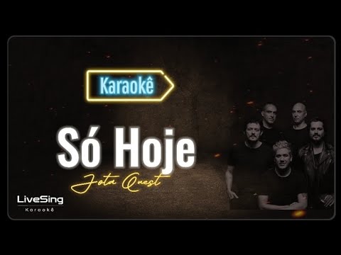 Só Hoje (Karaokê) - Jota Quest | Solte a voz com este Playback incrível!