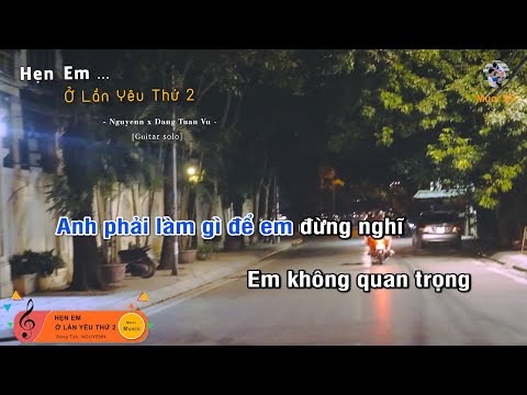 Hẹn Em Ở Lần Yêu Thứ 2 - Nguyenn x Dang Tuan Vu (Guitar beat solo karaoke), Muoi Music | Muối SV
