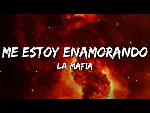 La Mafia - Me Estoy Enamorando (Letra/Lyrics)