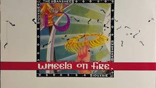 Siouxsie and the Banshees - Wheel&#39;s on Fire (1987) (Vinyl Full Album)