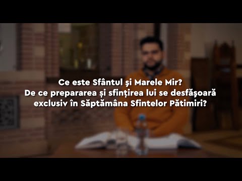 Ce este Sfântul şi Marele Mir?