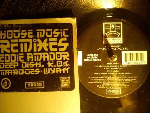 Eddie Amador - House music ( Mysterious People remix )
