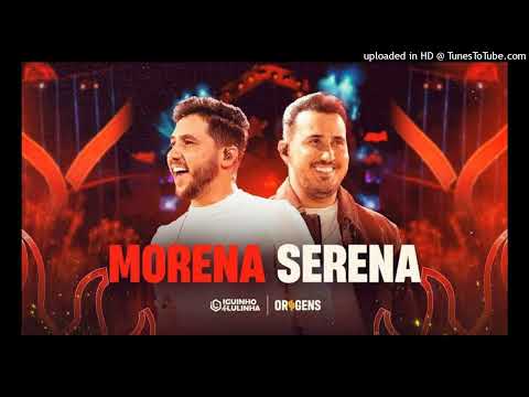 Morena Serena - Iguinho e Lulinha - DVD Origens