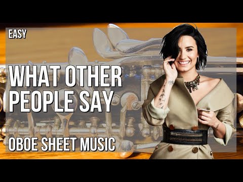 Oboe Sheet Music: How to play What Other People Say by Sam Fischer and Demi Lovato