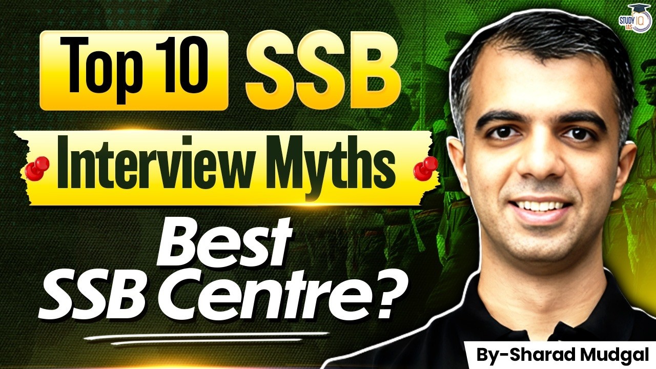 SSB Interview Top 10 Myths Busted? | Which is the Best SSB Centre? | StudyIQ IAS