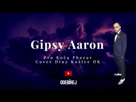 Gipsy Aaron - Pro Koča Pherav / 2020 / Cover (Diny Košice DK)