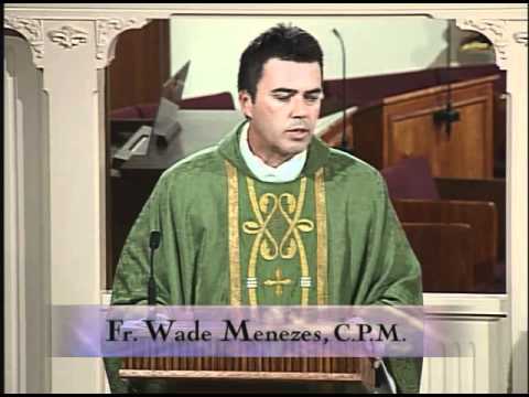 Homily 11-15-2010 - Fr. Wade Menezes, CPM - Feria