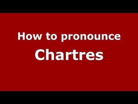 How to pronounce Chartres