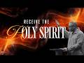 PT 3 | RECEIVE THE HOLY SPIRIT | James E. Ward Jr. | INSIGHT Church