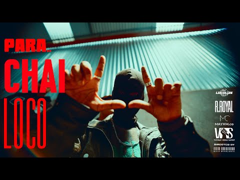 PARA CHAI LOCO  - R.royal_official - "Official music video." - directed by @bijeshbajracharya"