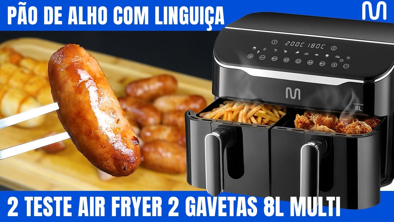 2 Teste Churrasco de Linguiça e Pão de Alho na Airfryer Digital de Duas Gavetas e 8L GO220 Multi