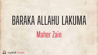 Baraka Allahu Lakuma - Maher Zain ( Lirik &amp; terjemahan )