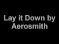 Lay it down Aerosmith Lyrics 