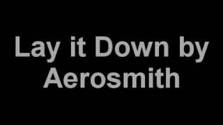 Lay it down Aerosmith Lyrics