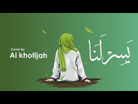 YASIR LANA يَسِرْلَنَا - AI KHODIJAH [ 1 JAM ] Lirik Arab+Indo
