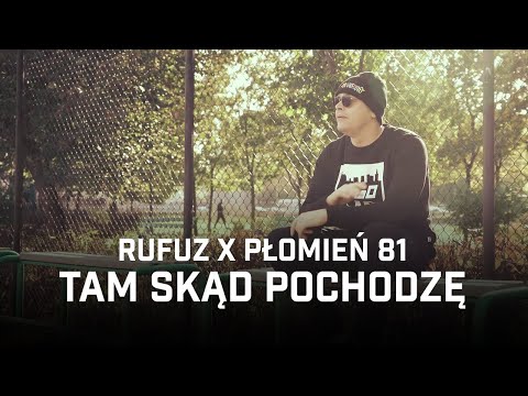 Rufuz ft. Płomień 81 (Onar, Pezet) - Tam skąd pochodzę