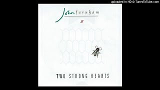 John Farnham - Two Strong Hearts (1997 Digital Remaster) [HQ]