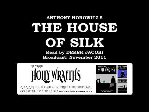 The House of Silk (2011) A Sherlock Holmes story by Anthony Horowitz; read by Derek Jacobi