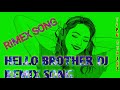 Hello Brother Dj Remix Song New Hindi Dj Song Tipustatus Tipustatus