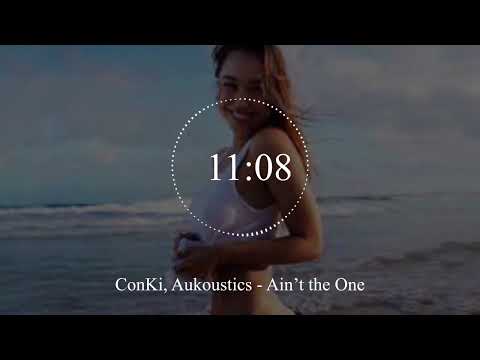 ConKi, Aukoustics - Ain’t the One