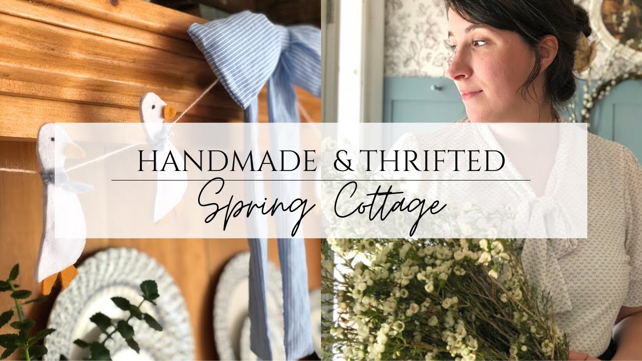 Handmade & Thrifted Spring Cottage - Homemade, Budget Friendly Spring Decor, Wreaths, Goose Garland