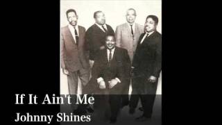 If It Ain't Me - Johnny Shines With Big Walter Horton