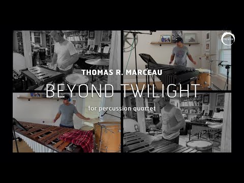 Beyond Twilight (Thomas R. Marceau) – Percussion Quartet