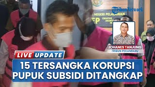 Skandal Pupuk Subsidi di Riau Jerat ASN, Kejari Pelalawan Tetapkan 15 Orang Jadi Tersangka Korupsi