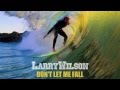 Larry Wilson - Don't Let Me Fall - lOi 