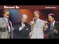 The Statler Brothers - Blessed Be