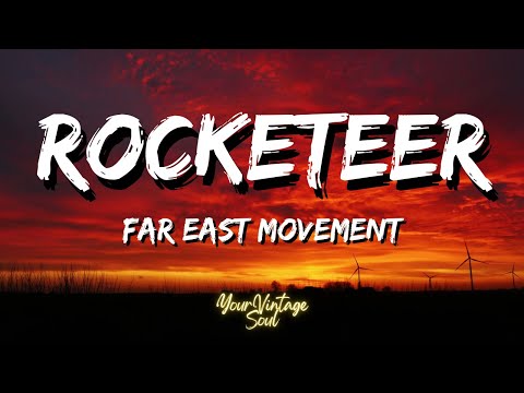 Far East Movement - Rocketeer (Lyrics)