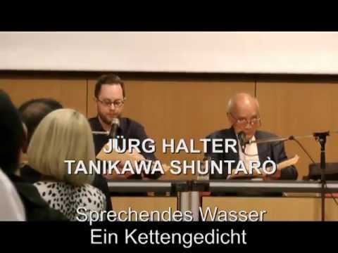 Jürg Halter + Tanikawa Shuntarô: "Sprechendes Wasser. Kettengedicht" 13. Mai 2013 in Berlin