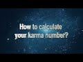 How to calculate your karma number - learn in 60 seconds