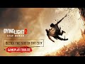 Dying Light 2 Stay Human — Decide The Fate of The City — Gameplay Trailer