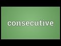Consecutive Meaning