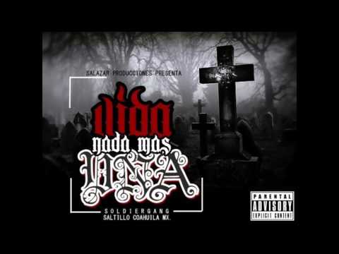 2-SOLDIER GANG -  VIDA NADA MAS UNA - VIVIR PARA RECORDAR