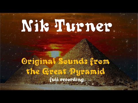 Nik Turner - Original Sounds from the Great Pyramid (full recording)