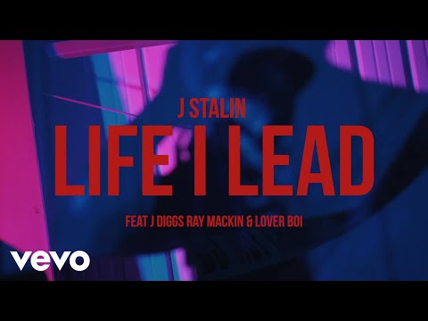 J. Stalin - Life I Lead (Official Video) ft. J Diggs, Ray Mackin, Lover Boi