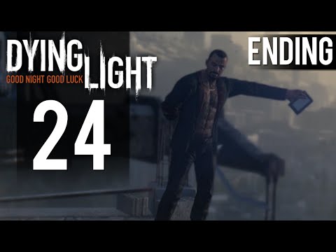 Dying Light Walkthrough - Part 24 - Ending (PC Gameplay)