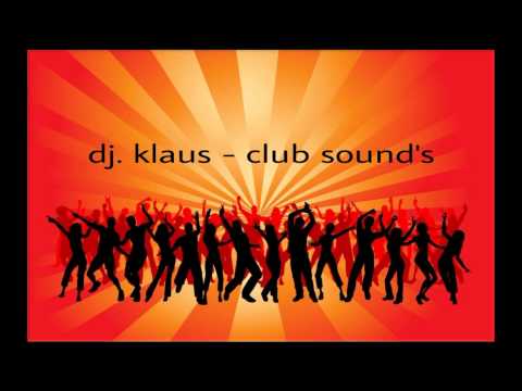 Dj. Klaus - Club Sound's