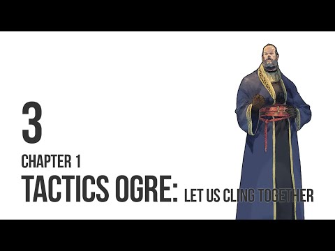 Tactics Ogre: Let Us Cling Together - Let's Play pt 3